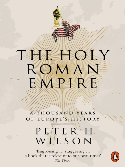 Title details for The Holy Roman Empire by Peter H. Wilson - Wait list